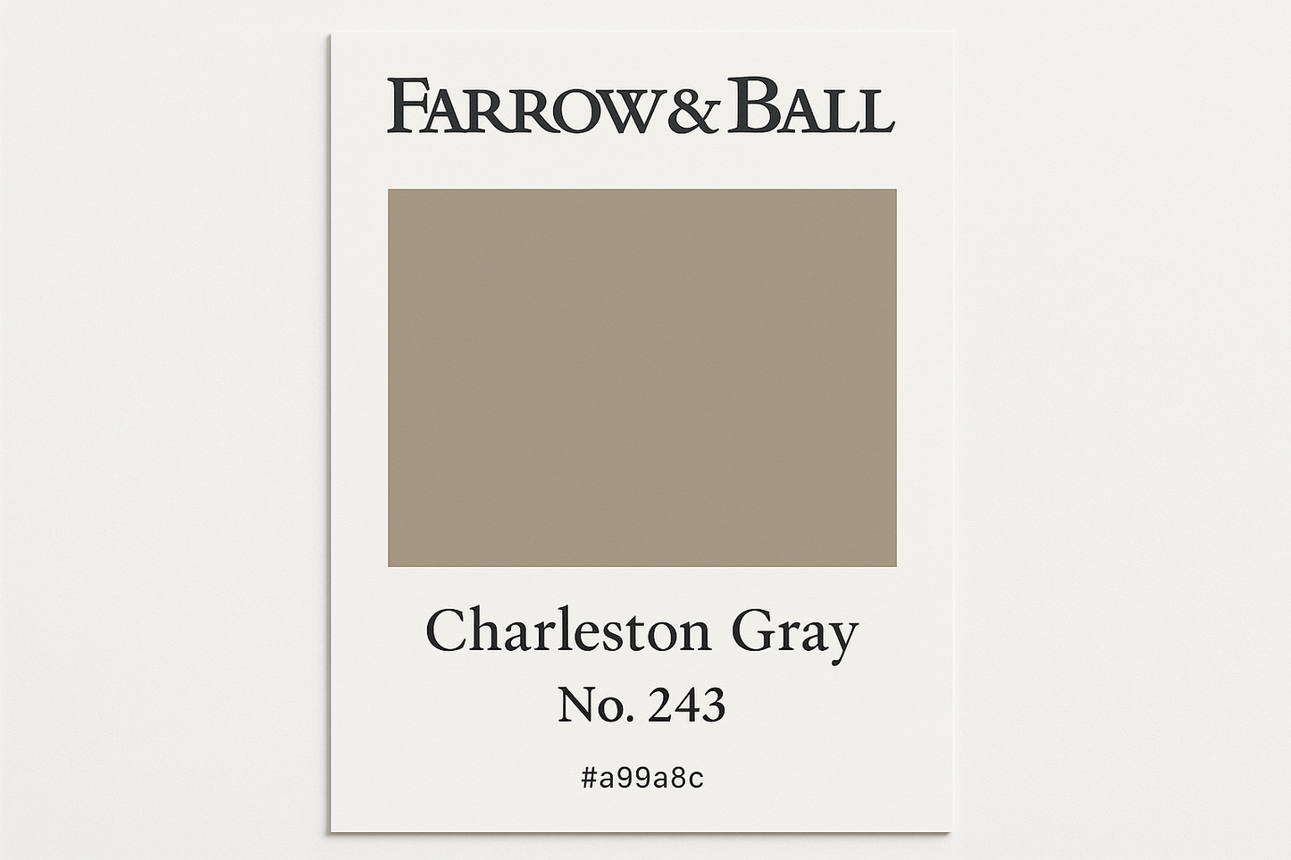Create Colour Swatch Card For Farrow and Ball -Charleston Gray No. 243 Hex Code # a99a8c
