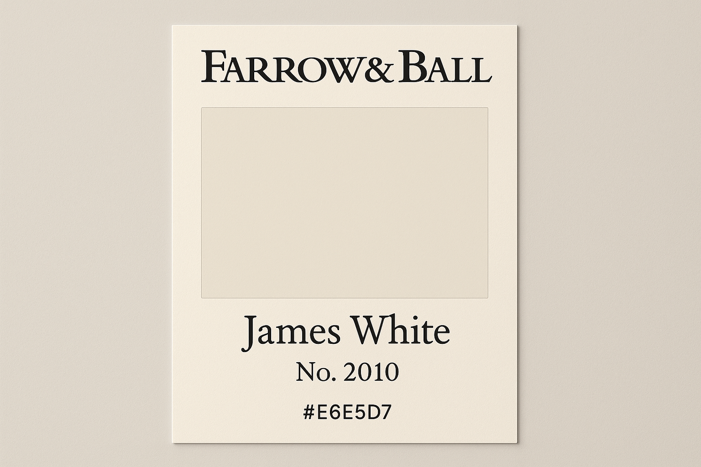 Create Colour Swatch Card For Farrow and Ball -James White No. 2010 Hex Code #E6E5D7