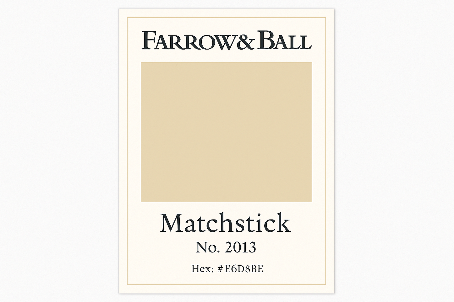 Create Colour Swatch Card For Farrow and Ball -Matchstick No. 2013 Hex Code #E6D8BE