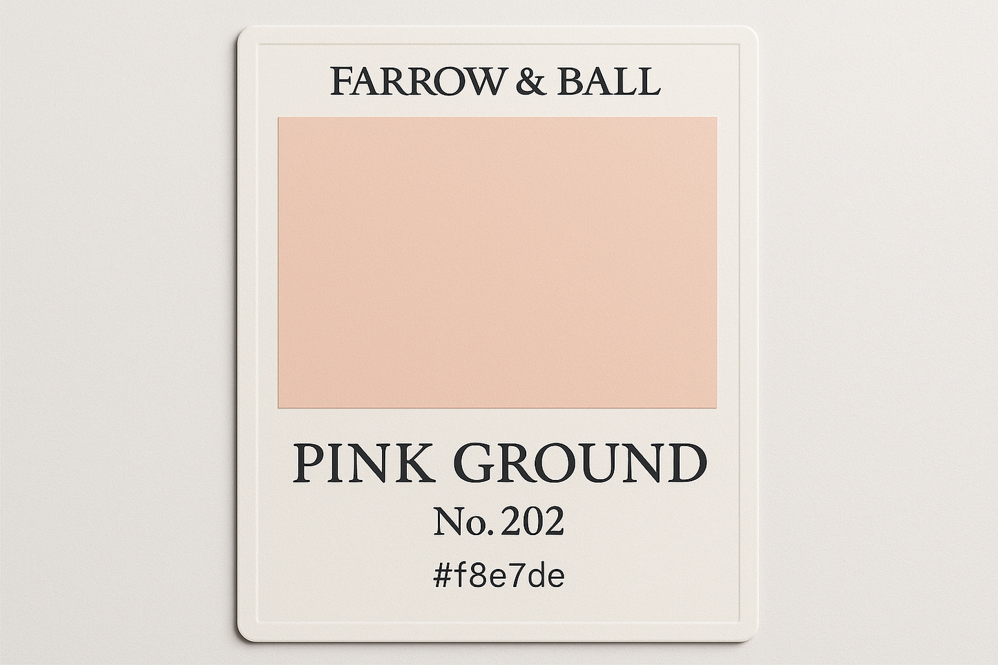 Create colour swatch card for Farrow and Ball -Pink Ground No. 202 hex code # f8e7de
