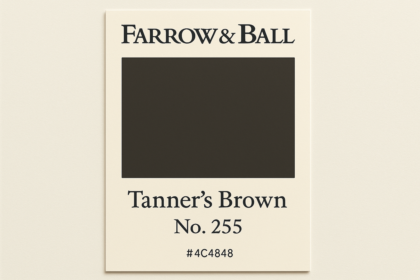 Create Colour Swatch Card for Farrow and Ball -Tanner's Brown No. 255 Hex Code #4C4848