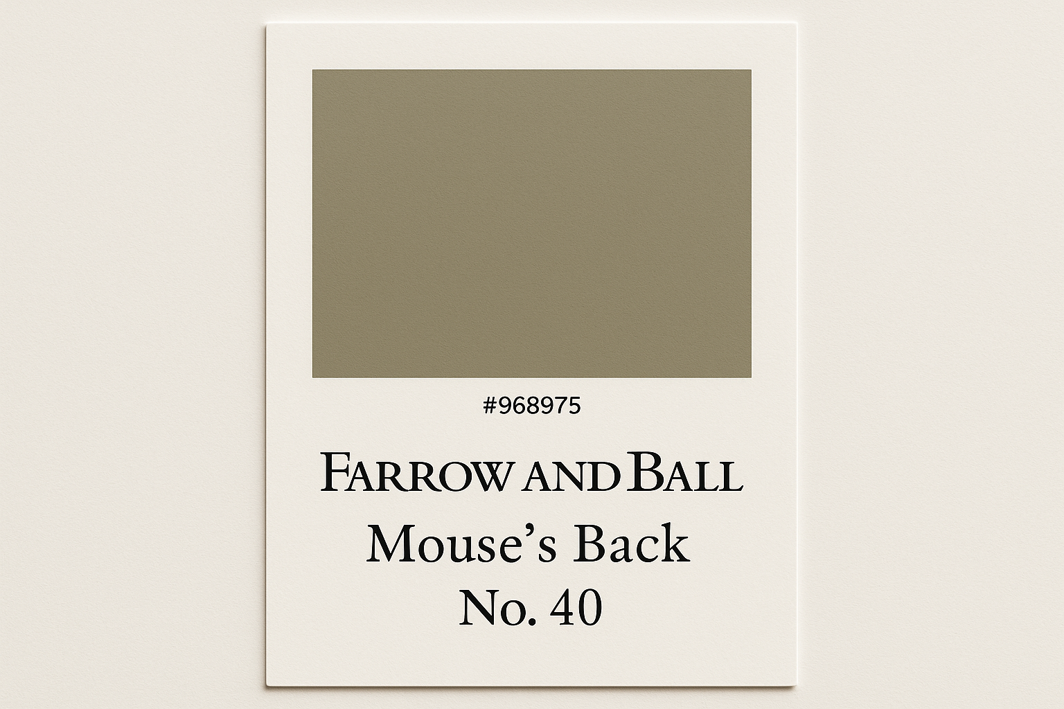 Create a Colour Swatch Card using this HEX CODE #968975 and Labeling the Swatch card with this title Farrow and Ball -Mouse's Back No. 40