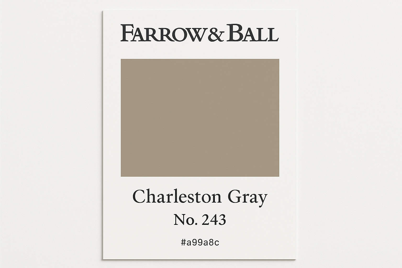 Create Colour Swatch Card For Farrow and Ball -Charleston Gray No. 243 Hex Code # a99a8c