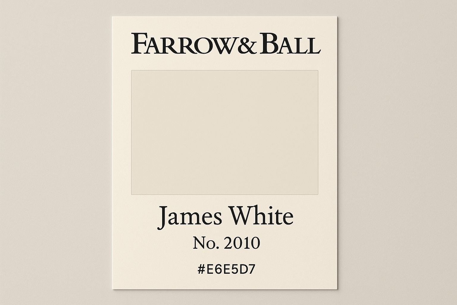 Create Colour Swatch Card For Farrow and Ball -James White No. 2010 Hex Code #E6E5D7