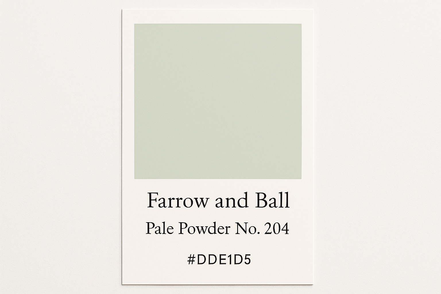 Create colour swatch card using hex code #DDE1D5  and label the swatch card Farrow and Ball -Pale Powder No. 204